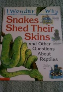 Scholastic I Wonder Why Snakes Shed Their Skins & Other Queations 