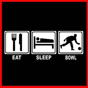 EAT SLEEP BOWL (Bowler Bowling Professional Man Ball Strike Shoes 