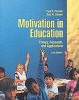 Motivation in Education Theory, Research, and Applications by Dale H 