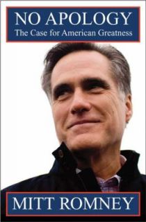 No Apology The Case for American Greatness by Mitt Romney 2010 