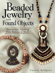 Beaded Jewelry With Found Objects by Carole Rodgers 2004, Paperback 
