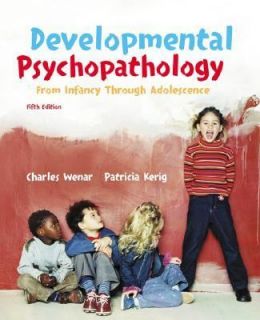 Developmental Psychopathology with Letter by Charles Wenar and 