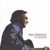 12 Songs by Neil Diamond CD, Nov 2005, Columbia USA