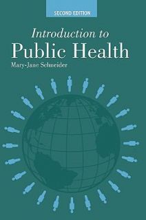 Introduction to Public Health by Mary Jane Schneider 2005, Paperback 