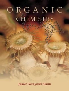 Organic Chemistry by Janice Gorzynski Smith 2005, Hardcover Hardcover 