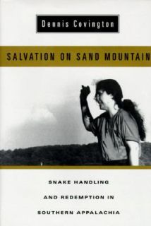 Salvation on Sand Mountain Snake Handling and Redemption in Southern 