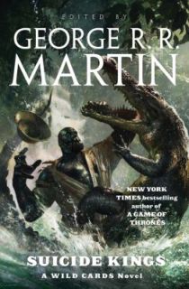 Suicide Kings by George R. R. Martin 2009, Hardcover