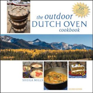 The Outdoor Dutch Oven Cookbook, Second Edition by Sheila Mills 2008 
