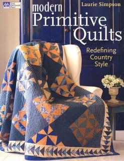 Modern Primitive Quilts Redefining Country Style by Laurie Simpson 