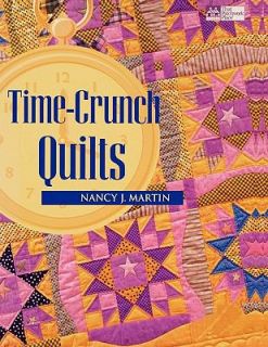 Time Crunch Quilts by Nancy J. Martin 2000, Paperback
