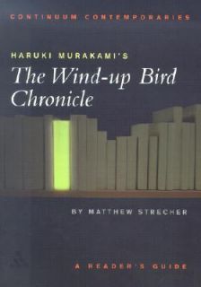 Haruki Murakamis the Wind up Bird Chronicle A Readers Guide by 