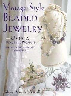 Vintage Style Beaded Jewelry by Deborah Schneebeli Morrell 2004 