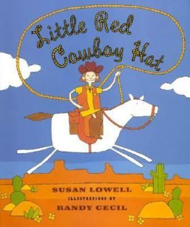 Little Red Cowboy Hat by Susan Lowell 2000, Paperback, Revised