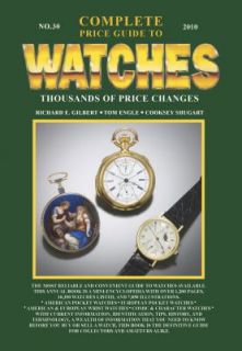 Complete Price Guide to Watches No. 30 by Tom Engle, Richard E 
