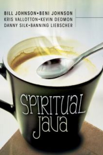 Spiritual Java by Kevin Dedmon, Danny Silk, Kris Vallotton, Beni 
