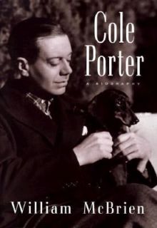 Cole Porter A Biography by McBrien, William