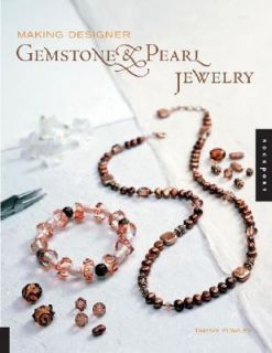 Making Designer Gemstone and Pearl Jewelry by Tammy Powley 2003 