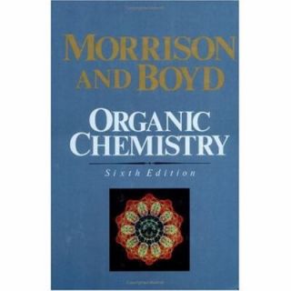 Organic Chemistry by Robert N. Boyd and Robert T. Morrison 1992 