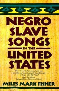Negro Slave Songs in the United States, Fisher, Miles M., Good Books