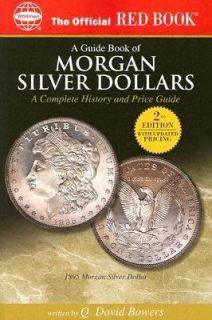 Guide Book of Morgan Silver Dollars A Complete History and Price 