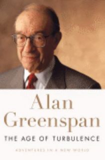   Adventures in a New World by Alan Greenspan 2007, Hardcover