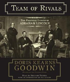 Team of Rivals The Political Genius of Abraham Lincoln by Doris Kearns 