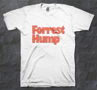   Hump T Shirt, Funny, Satire, Comedy Forrest Gump Movie tshirt, S XXL