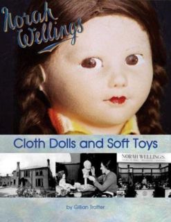   & HISTORY of Norah Wellings Cloth Dolls & Soft Toys NEW BOOK oop