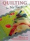 Quilting in No Time 50 Step by step Weekend Projects Made Easy by 