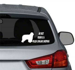   best friend is a Polish Lowland Sheepdog Dog vinyl car window stickers