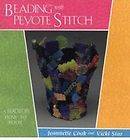Beading with Peyote Stitch A Beadwork How To Book by Jeannette Cook 
