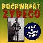 BUCKWHEAT ZYDECO   The Best Of Louisiana Zydeco CD NEW CAJUN DR. JOHN 