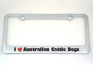 Love Australian Cattle Dogs Chrome License Plate Frame + Screw Caps