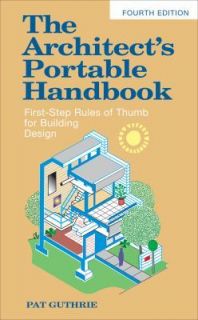 The Architects Portable Handbook: First Step Rules of Thumb for 