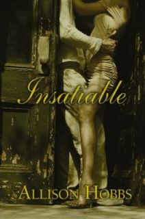Insatiable by Allison Hobbs 2004, Paperback