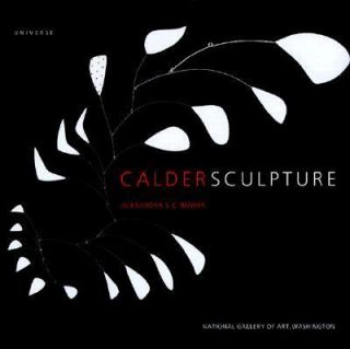 Calder Sculpture by Alexander S. Rower 1998, Hardcover