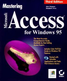 Mastering Microsoft Access for Windows 95 by Simpson, Alan; Olson, El 