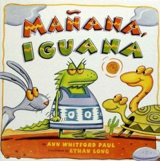 Manana, Iguana by Ann Whitford Paul 2005, Picture Book