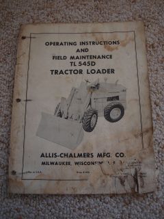 Allis Chalmers A C TL 545D Front End Wheel Loader Tractor Operators 