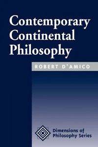 Contemporary Continental Philosophy NEW by Robert DAmi