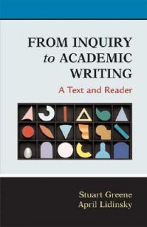 From Inquiry to Academic Writing A Text and Reader by April Lidinsky 