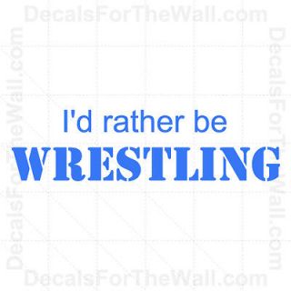 Rather Be Wrestling Boy Wall Decal Vinyl Saying Art Sticker Quote 