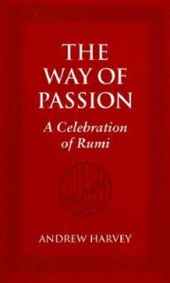   Passion A Celebration of Rumi by Andrew Harvey 1994, Hardcover