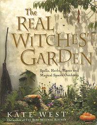 Real Witches Garden New Book Spells Deity Sacred Magical Spaces Use 