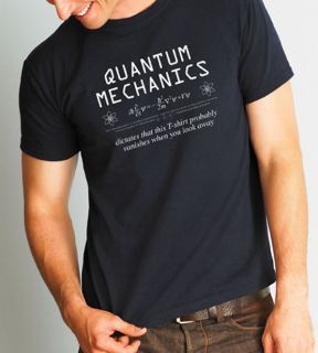 QUANTUM MECHANICS s first disappearing T shirt