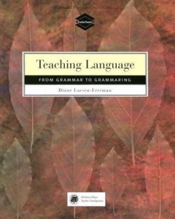 Teaching Language From Grammar to Grammaring by Paul Dummet and Diane 
