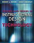 Trends and Issues in Instructional Design and Technology by John V 
