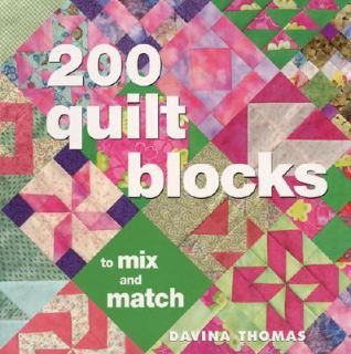 200 Quilt Blocks To Mix and Match by Davina Thomas 2005, Hardcover 