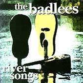 River Songs by Badlees The CD, Oct 1995, A M USA