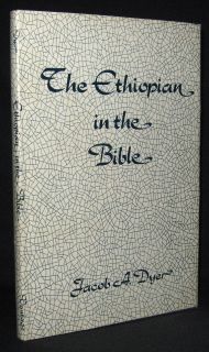 Jacob Dyer THE ETHIOPIAN IN THE BIBLE 1974 hb dj